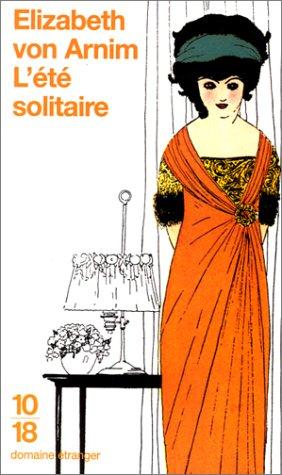 Elizabeth von Arnim: L'été solitaire (Paperback, French language, 1999, Editions 10/18)