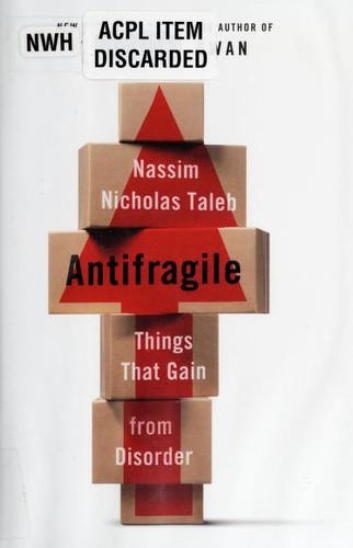 Nassim Nicholas Taleb: Antifragile (2012, Random House)
