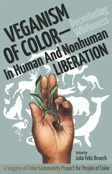 Veganism of Color (Paperback, 2019, Sanctuary Publishers)