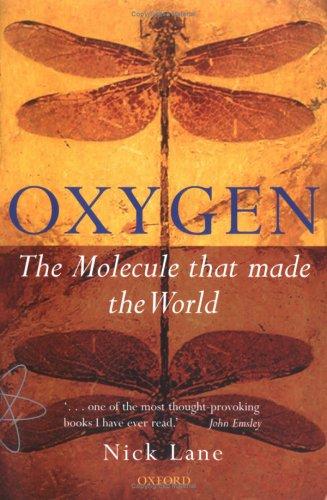 Nick Lane: Oxygen (2004, Oxford University Press, USA)