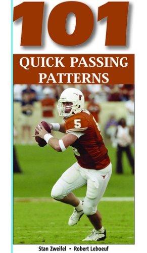 Stan Zweifel, Robert Leboeuf: 101 Quick Passing Patterns (Paperback, 2005, Coaches Choice)