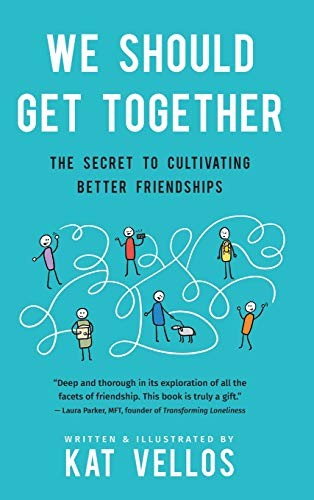 Kat Vellos: We Should Get Together (Hardcover, 2020, Katherine Vellos)