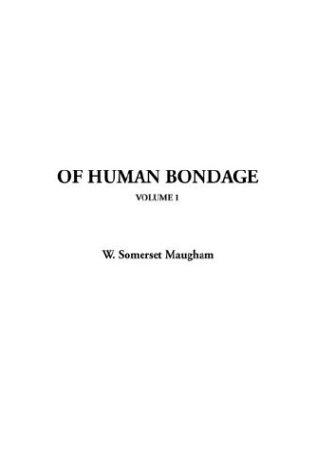 W. Somerset Maugham: Of Human Bondage (Paperback, 2003, IndyPublish.com)