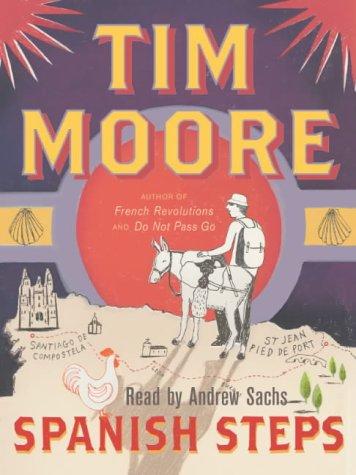 Tim Moore: Spanish Steps (AudiobookFormat, Random House Audiobooks)