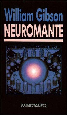 William Gibson (unspecified): Neuromante (Hardcover, Spanish language, Minotauro)