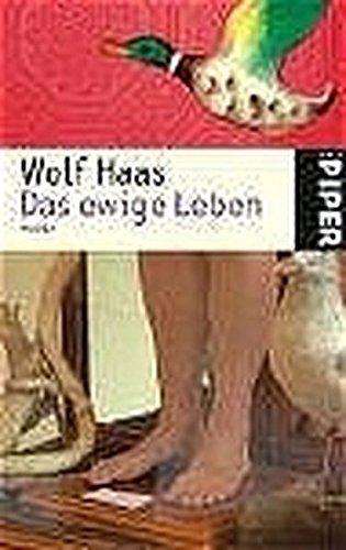 Wolf Haas: Das ewige Leben (German language, 2004)