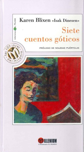 Isak Dinesen: Siete cuentos góticos (Spanish language, 1999, Unidad)