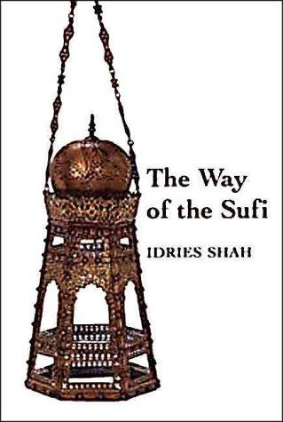 Idries Shah: The Way of the Sufi (Hardcover, 1983, Octagon Press, Limited)