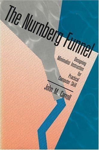 John M. Carroll: The Nurnberg funnel (1990, MIT Press)