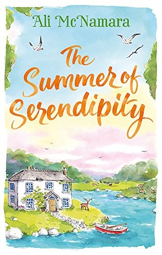 Ali McNamara: The Summer of Serendipity: The magical feel good perfect holiday read (2018, Sphere)