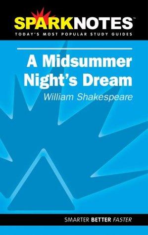 William Shakespeare, SparkNotes: Spark Notes A Midsummer Night's Dream (Paperback, 2002, SparkNotes)
