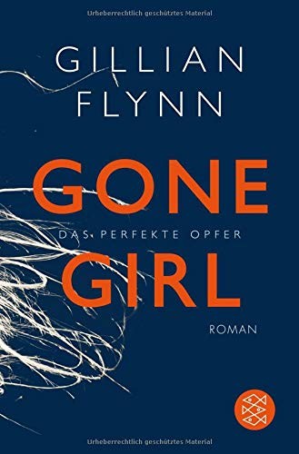 Fischer, Gillian Flynn: Gone Girl - Das perfekte Opfer [ German edition ] (Paperback, 2014, French and European Publications Inc)