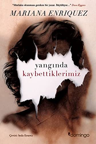 Mariana Enríquez: Yangında Kaybettiklerimiz (Paperback, Turkish language, 2017, Domingo Yayinevi)