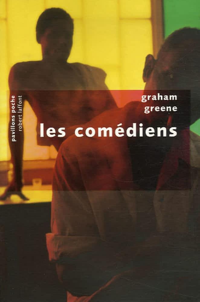 Graham Greene: Les comédiens (French language, 2006, Éditions Robert Laffont)