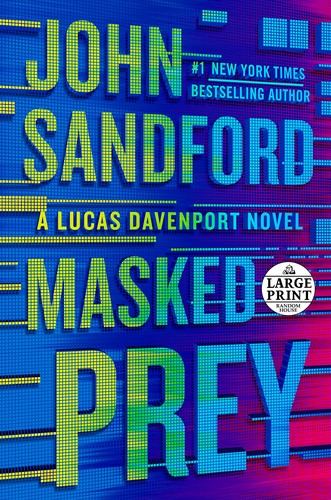 John Sandford: Masked prey [large print] (2020, Random House Large Print, Thorndike Press Large Print)