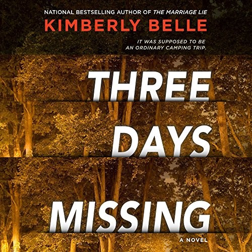 Kimberly Belle: Three Days Missing (AudiobookFormat, 2018, Harlequin Audio and Blackstone Audio)