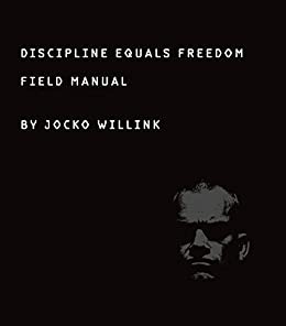 Jocko Willink: Discipline Equals Freedom (2020, St. Martin's Press)