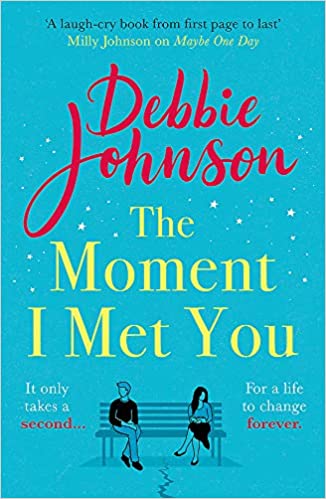 Debbie Johnson: The Moment I met You (2021, Orion Publishing Group, Limited)