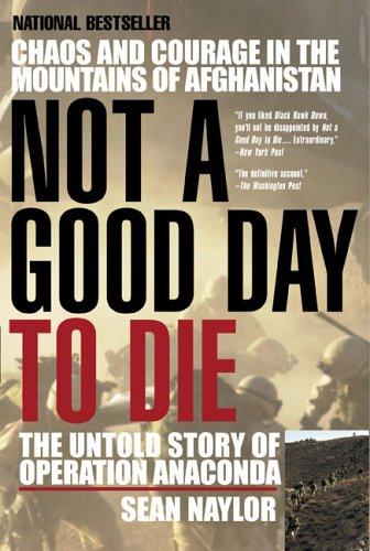 Sean Naylor: Not a Good Day to Die (2006, Berkley Trade)