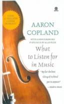 Aaron Copland: What to Listen for in Music (1999, Tandem Library)