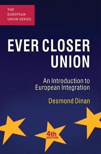 Desmond Dinan: Ever Closer Union : An Introduction to European Integration (2010)