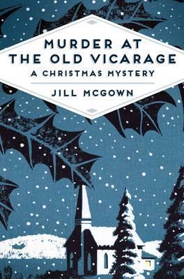 Jill McGown: Murder at the Old Vicarage (2015)