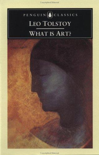 Lev Nikolaevič Tolstoy: What is art? (1995, Penguin)
