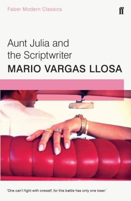Mario Vargas Llosa: Aunt Julia and the Scriptwriter (Paperback, 2015, Faber and Faber)