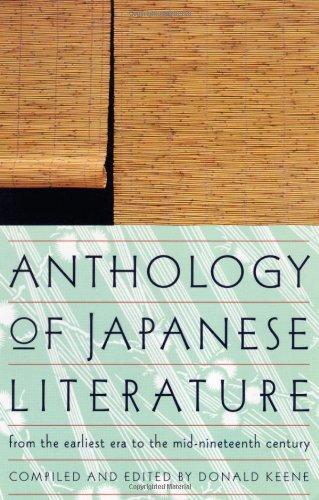 Donald Keene: Anthology of Japanese literature : from the earliest era to the mid-nineteenth century (1994)