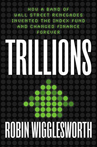 Robin Wigglesworth: Trillions (Hardcover, 2021, Portfolio)