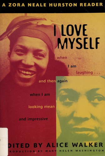 Zora Neale Hurston: I love myself when I am laughing ... and then again when I am looking mean and impressive (1979, The Feminist Press, Distributed by the Talman Co.)