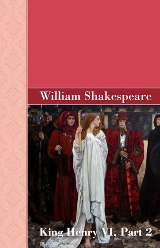 William Shakespeare: King Henry VI, Part 2 (Hardcover, 2010, Akasha Classics)