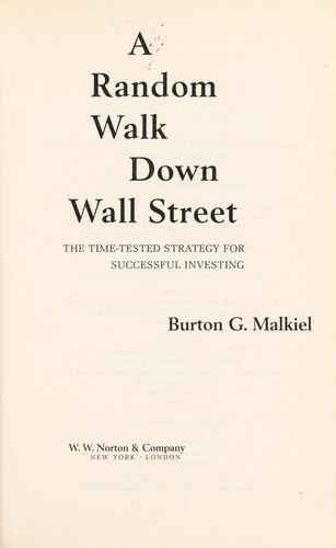 Burton Gordon Malkiel: A random walk down Wall Street (Paperback, 2007, W. W. Norton)