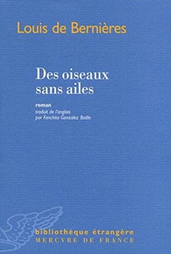 Batlle Fanchita Gonzalez Bernières Louis De: Des oiseaux sans ailes (French language, 2006, Mercure de France)