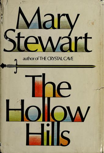 Mary Stewart: The Hollow Hills (1973, Morrow)