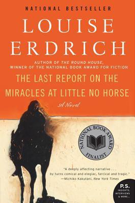 Louise Erdrich: The Last Report on the Miracles at Little No Horse (2001, Thorndike Press)