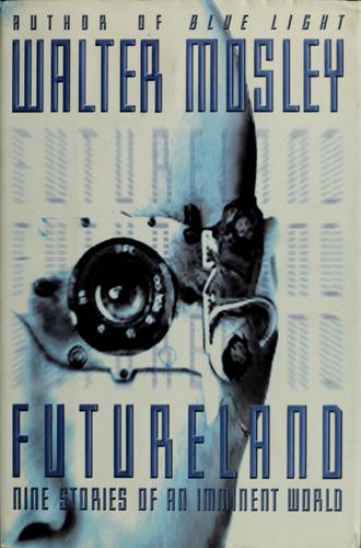 Walter Mosley: Futureland (2001, Warner Books)