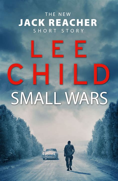 Lee Child: Small Wars : (the New Jack Reacher Short Story) (2015, Transworld Publishers Limited)