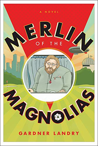 Merlin of the Magnolias (Hardcover, 2021, Greenleaf Book Group, Greenleaf Book Group Press)