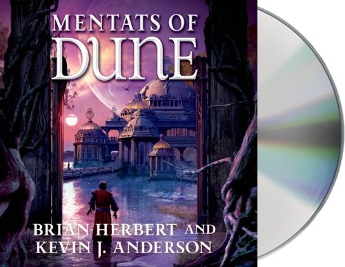 Scott Brick, Brian Herbert, Kevin J. Anderson: Mentats of Dune (AudiobookFormat, 2014, Macmillan Audio)