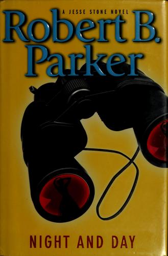 Robert B. Parker: Night and day (2009, G. P. Putnam's Sons)