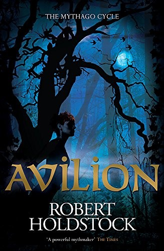 Robert Holdstock: Avilion (Hardcover, 2009, Gollancz)