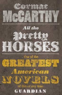 Cormac McCarthy: All the Pretty Horses (2010)