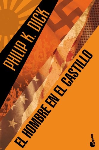 Manuel Figueroa, Philip K. Dick: El hombre en el castillo (Paperback, 2014, Booket)