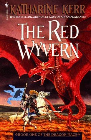 Katharine Kerr: The Red Wyvern (Dragon Mage, Book 1) (Paperback, 1998, Spectra)