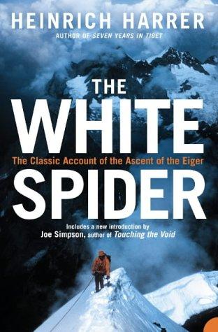 Heinrich Harrer: The White Spider (Paperback, 2005, HarperPerennial)