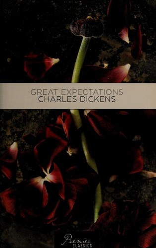 Charles Dickens: Great Expectations (Paperback, 2006, Premier Classics)