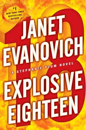 Janet Evanovich: Explosive eighteen (2011, Bantam Books)