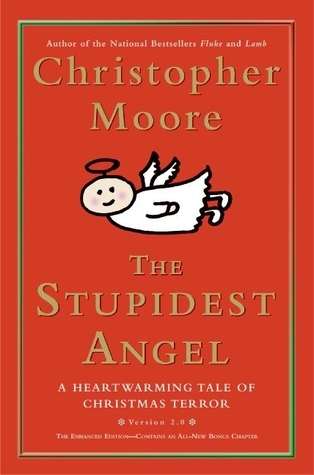 Christopher Moore: The Stupidest Angel (Hardcover, 2005, William Morrow)