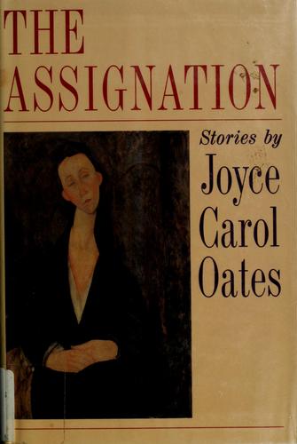 Joyce Carol Oates: The assignation (1988, Ecco Press)